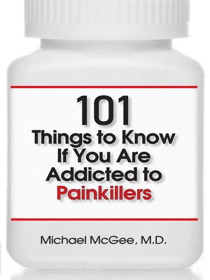 cover image of 101 Things to Know if You Are Addicted to Painkillers